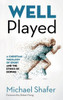 Well Played: A Christian Theology of Sport and the Ethics of Doping