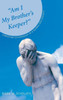 ""Am I My Brother's Keeper?"": Christian Citizenship in a Globalized Society
