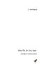 The Fly in My Eye: Musings of Mind and Spirit