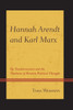 Hannah Arendt and Karl Marx: On Totalitarianism and the Tradition of Western Political Thought