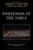 Whiteness at the Table: Antiracism, Racism, and Identity in Education