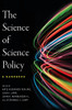 The Science Of Science Policy: A Handbook (Innovation And Technology In The World Economy)
