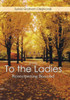 To the Ladies: Reinterpreting Boscobel