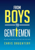 From Boys to Gentlemen