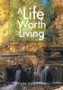 A Life Worth Living