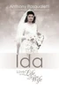 Ida: Love of My Life, My Wife