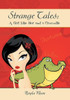 Strange Tales: A Girl Like Her and a Crocodile