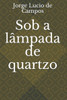 Sob a lampada de quartzo