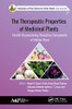 The Therapeutic Properties Of Medicinal Plants: Health-Rejuvenating Bioactive Compounds Of Native Flora (Innovations In Plant Science For Better Health)