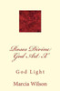 Roses Divine God Art X: God Light