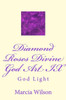 Diamond Roses Divine God Art IX: God Light