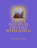 Czech Medieval Ukulele with low G