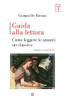 Guida Alla Lettura. Come Leggere (E Amare) Un Classico (Italian Edition)