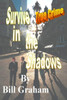Survive in the Shadows