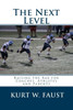 The Next Level: Raising the Bar for Coaches, Athletes and Parents