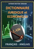Dictionnaire Juridique et economique: FranÃ§ais - Anglais