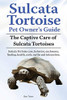 Sulcata Tortoise Pet Owners Guide. The Captive Care Of Sulcata Tortoises. Sulcata Tortoise Care, Behavior, Enclosures, Feeding, Health, Costs, Myths And Interaction.