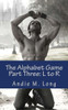 The Alphabet Game - Part Three: L to R