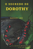 O Segredo De Dorothy (Portuguese Edition)