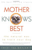 Mother Knows Best: The Natural Way To Train Your Dog