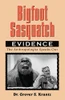 Bigfoot Sasquatch Evidence: The Anthropologist Speaks Out