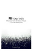 PRmorphosis: RÃ©flexions sur l'avenir des RP Ã  l'heure des rÃ©seaux sociaux