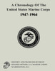 A Chronology of the United States Marine Corps, 1947-1964