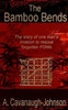 The Bamboo Bends: The story of one man's mission to rescue the forgotten POWs