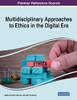 Multidisciplinary Approaches To Ethics In The Digital Era