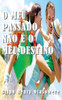 O meu passado nÃ£o Ã© o meu destino