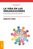 Vida En Las Organizaciones, La: El Aprendizaje Como Acciã³N Colectiva (Spanish Edition)