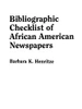 Bibliographic Checklist Of African American Newspapers