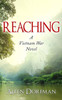Reaching: A Vietnam War Novel