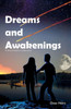 Dreams and Awakenings: A short story collection