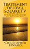 Traitement de l'eau Solaire PV: Comment Energize SystÃ¨me de StÃ©rilisation de l'eau avec FV Solaire eau Potable In Situ