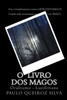 O Livro DOS Magos: Aprenda a Ser Um Mago
