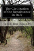 The Civilization of the Renaissance in Italy