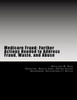 Medicare Fraud: Further Actions Needed to Address Fraud, Waste, and Abuse