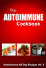 Autoimmune Cookbook: Autoimmune All-Day Recipes Vol. 3