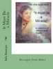 It Must Be a Miracle: Messages From Above