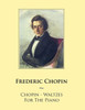 Chopin - Waltzes For The Piano