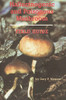 Hallucinogenic And Poisonous Mushroom Field Guide