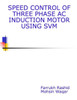 Speed Control Of Three Phase AC Induction Motor Using SVM