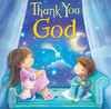 Thank You God-Easy Flow Rhymes And Beautiful Illustrations Teach Children Gratitude (Tender Moments)
