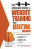 The Ultimate Guide To Weight Training For Basketball (Ultimate Guide To Weight Training: Basketball)
