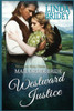 Mail Order Bride: Westward Justice: A Clean Historical Mail Order Bride Romance Novel
