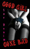 Good girl gone bad