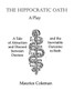 The Hippocratic Oath: A Tale of Attraction and Discord between Doctors and the Inevitable Outcome to Both