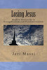 Losing Jesus: Modern Patriarchy in Evangelicalism and Fundamentalism