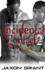 Incidental Contact 2: EX-Factor